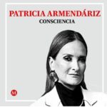 ConSciencia/ Por Patricia Armendáriz