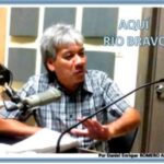 AQUÍ RÍO BRAVO/ Por Daniel Enrique ROMERO ALEMÁN