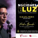 Invita ITCA a «Nociones de la luz», lectura y conversatorio con el escritor tamaulipeco ganador del Premio Nacional de Literatura «Gilberto Owen 2025»