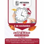 Aplica en Reynosa cambio a Horario de Invierno atrasando 60 minutos los relojes