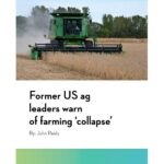 Ex Líderes del agro de EE. UU. alertan sobre una posible crisis en la agricultura
