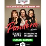 Festejará Gobierno de Carlos Peña Ortiz el «Día de las Madres 2026» con Pandora 40 Años