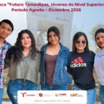 Invita la UAT a sus estudiantes a tramitar la Beca Futuro Tamaulipas Jóvenes de Nivel Superior